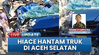 Kecelakaan Hiace vs Fuso di Seubadeh Aceh Selatan, Dua Orang Luka Berat