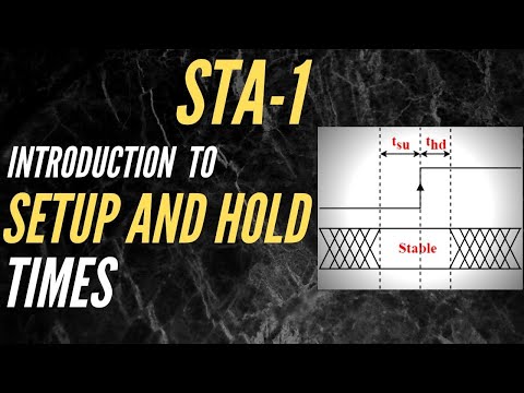 INTRODUCTION TO SETUP AND HOLD TIMES | STA-1 | Static Timing Analysis