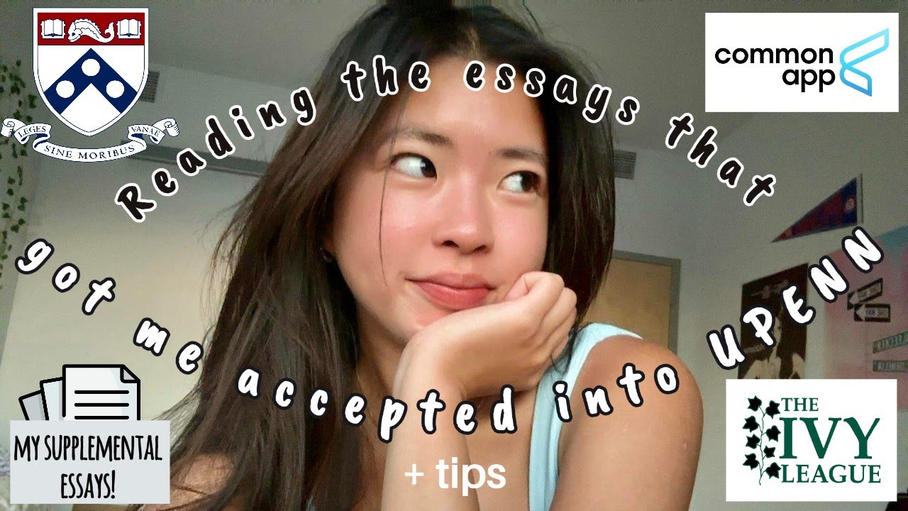 Reading my common app essay/supplements that got me accepted into UPenn + Tips :)