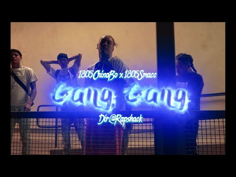 1805ChinaBo x 1805Smacc - Gang Gang (Official Music Video)