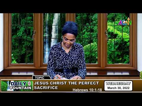 DAILY FOUNTAIN DEVOTIONAL OF MARCH 30, 2022 - MRS. IJEOMA C. UKAEJIOFO