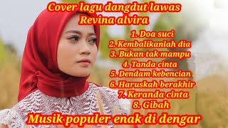 Download lagu Do'a suci||kembalilanlahdia Cover dangdut lawas Revinaalvira#revinaalvira#covergasentra mp3