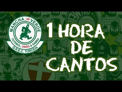MANCHA VERDE • 1 HORA DE MÚSICA • CANTOS DA TORCIDA DO PALMEIRAS