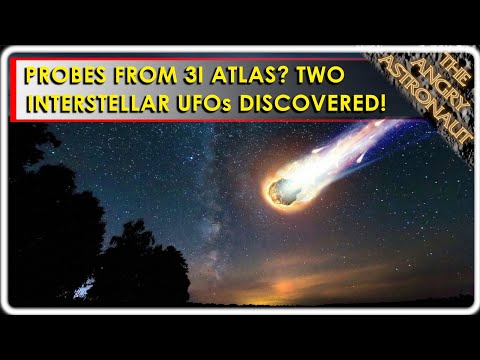 3I Atlas probes reach Earth?  Two new Interstellar UFOs discovered!