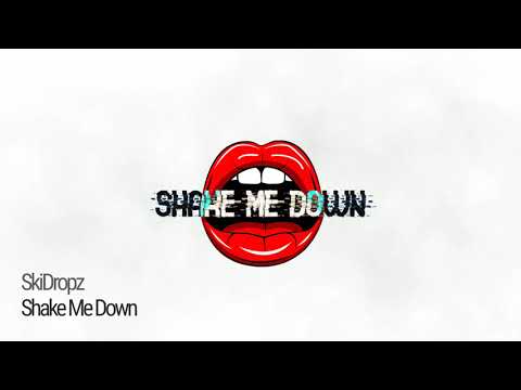 SkiDropz - Shake Me Down
