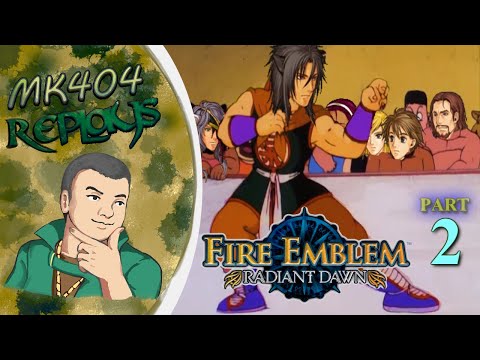 MK404 Replays Fire Emblem: Radiant Dawn PT2 - Wolf Fang Fist[P1-6 to 1-8]