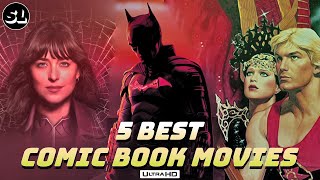 TOP 5 Best 4K Comic Book Movies Of All Time!