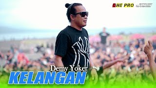 Download lagu KELANGAN DEMI YOKER-ONE PRO CB GENTENG PANTAI BOOM mp3