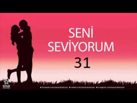 Seni Seviyorum 31