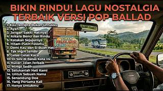 Download lagu Bikin Rindu! Lagu Nostalgia Terbaik Versi Pop Ballad (AI Cover) | Teman Perjalanan Paling Syahdu mp3