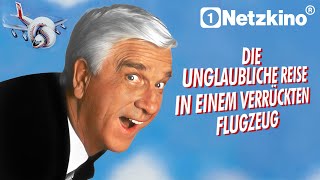 Die unglaubliche Reise in einem verrückten Flugzeug (LESLIE NIELSEN KOMÖDIE ganzer Film Deutsch)
