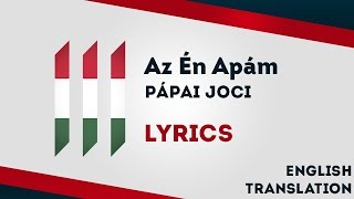 Hungary Eurovision 2019: Az Én Apám - Pápai Joci  [Lyrics] Inc. English translation! 🇭🇺