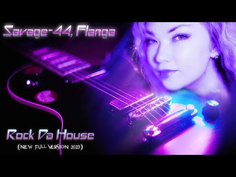 SAVAGE-44 feat Flanga - Rock da house (New Full Version 2023)