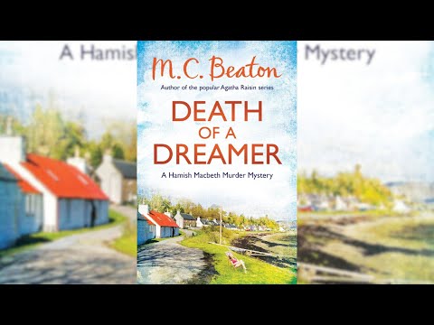 Death of a Dreamer by M.C. Beaton | Full Audiobook | Hamish Macbeth Mystery | Cozy Crime Fiction