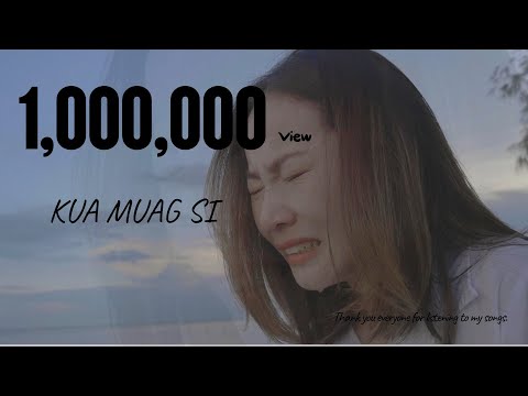 Kua muag si - Maiv Choj  [Official MV]