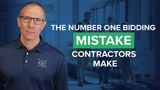 The #1 Construction Bidding Mistake Contractors Make