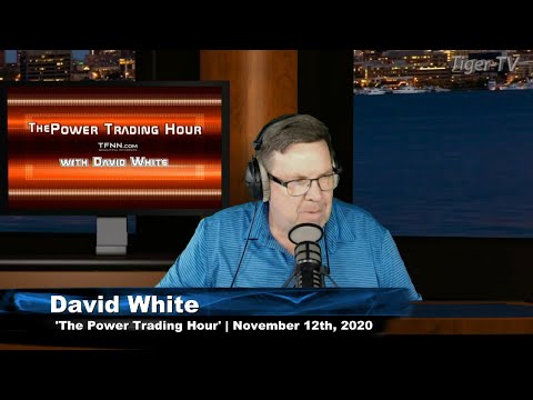 November 12th, Power Trading Hour with David White on TFNN - 2020