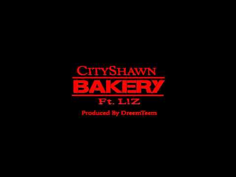 City Shawn Ft L ! Z - Bakery