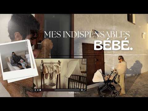 Tous mes indispensables pour bébé !