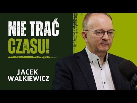 Jacek Walkiewicz o świadomym zarządzaniu czasem