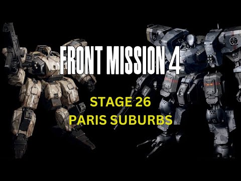 Front Mission 4 - Stage 26 Paris Suburbs