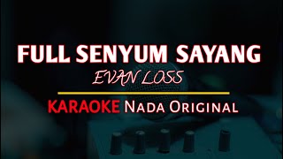 Download lagu Karaoke Full Senyum Sayang - Evan Loss | Instrumen Nada Original mp3