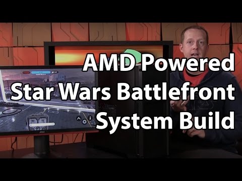 Video Perspective: AMD Powered Star Wars Battlefront Build