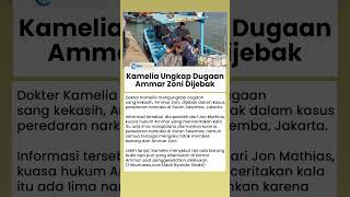 Kamelia Ungkap Dugaan Ammar Zoni Dijebak hingga Dijebloskan ke Nusakambangan, Begini Kronologinya