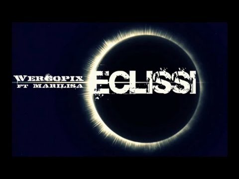 Wergopix ft. Marilisa - Eclissi