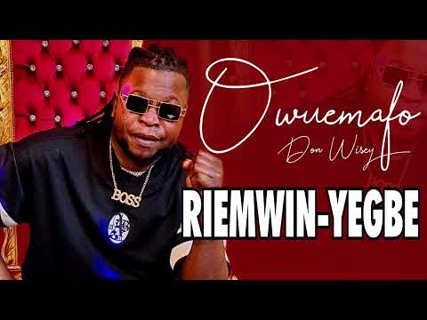 DON WISEY ¬ Riemwin ¬ Yegbe, Official Audio.