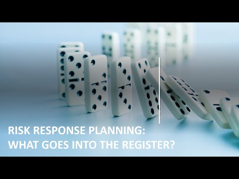 Risk Response Planning: What goes into the register?