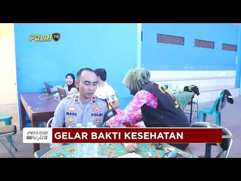 PRESISI UPDATE : GELAR BAKTI KESEHATAN 14/06/2024 18.00