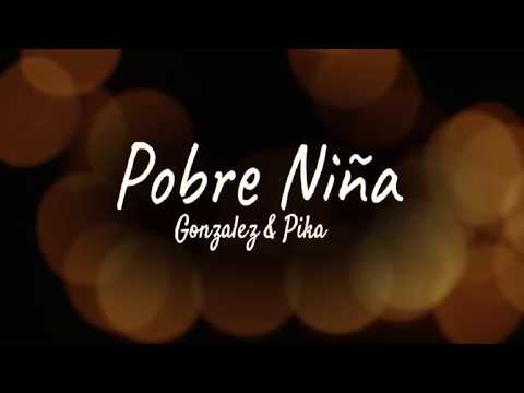 Pika Vargas FT Gonzales-Pobre Niña