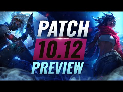 NEW PATCH PREVIEW: Upcoming Changes List for Patch 10.12 - League of Legends Season 10