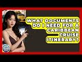What Documents Do I Need For A Caribbean Cruise Itinerary? - The Rail and Cruise Experts