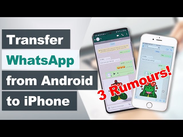 Transfer WhatsApp from Android to iPhone [4 Ways, 3 Rumours!]