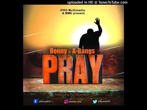 Ronny x A-Bangs-  Pray (Official Audio)
