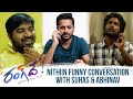 Nithin Rangde Funny Conversation Video Keerthy Suresh Suhas Rangde IndiaGlitz Telugu