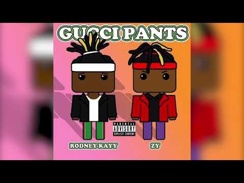 Rodney Kayy - Gucci Pants (feat. ZY Official)