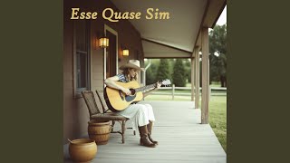 Esse Quase Sim