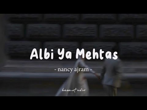 Albi Ya Mehtas - Nancy Ajram | Lyrics Arabic + Latin + Terjemahan | قلبي يا محتاس - نانسي عجرم