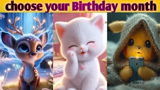 choose your birthday 🎂 month 🎊||then see you 💐 mini cutie 🥰✨||comment your month 😚🍀