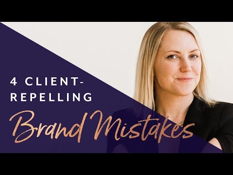 4 Common Branding Mistakes that Repel Clients