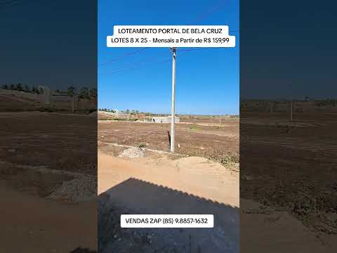 Loteamento Portal de Bela Cruz CE Investir ou Sair do Aluguel