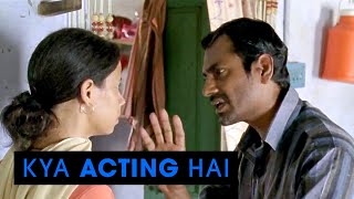 Kya Acting Hai  Nawazuddin Siddiqui - Haraamkhor