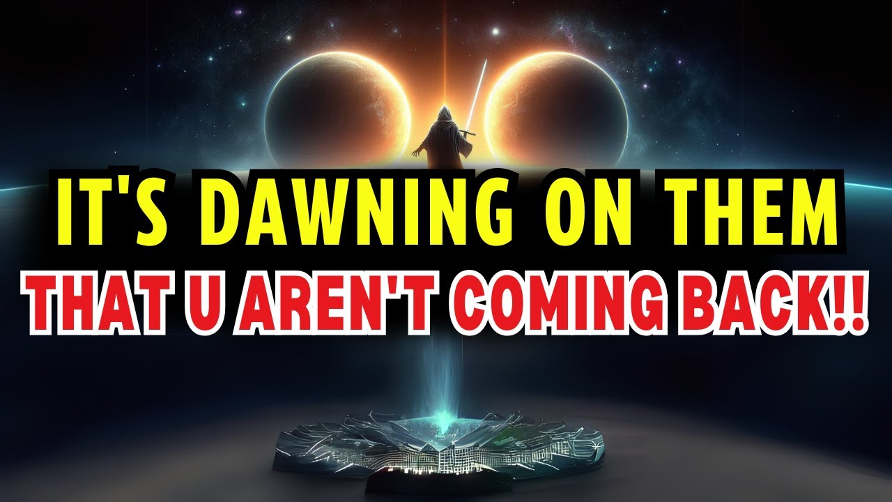 Chosen One: IT'S DAWNING ON THEM THAT YOU AREN'T COMING BACK!!