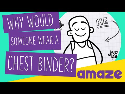 Why Would Someone Wear a Chest Binder? #AskAMAZE