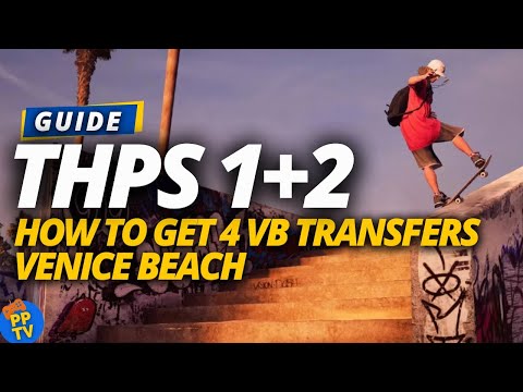 Guide: How to Get 4 VB Transfers Venice Beach THPS1+2 | Pure Play TV