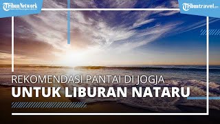 5 Pantai di Yogyakarta Cocok Dikunjungi saat Libur Nataru 2021, Ada Pantai dengan 6.000 Pohon Cemara