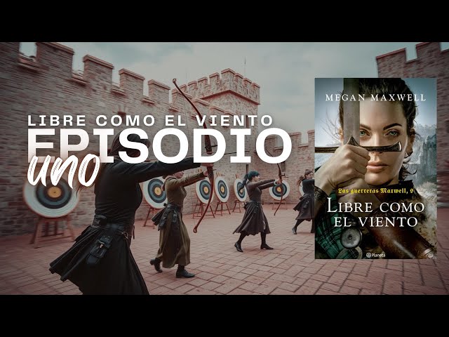Vídeo relacionado con Las guerreras Maxwell, 9. Libre como el viento